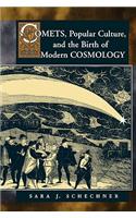 Comets, Popular Culture, and the Birth of Modern Cosmology