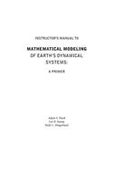 Instructor's Manual to Mathematical Modeling of Earth's Dynamical Systems - A Primer