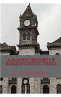 Bloody History of Bosque County, Texas