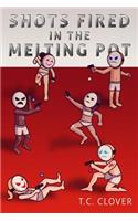 Shots Fired in the Melting Pot