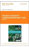 Hough's Cardiorespiratory Care Elsevier eBook on Vitalsource (Retail Access Card)