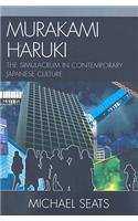 Murakami Haruki: The Simulacrum in Contemporary Japanese Culture