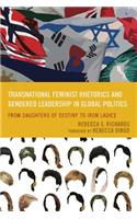 Transnational Feminist Rhetorics and Gendered Leadership in Global Politics