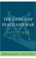 The Ethics of Peace and War