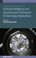 Artificial Intelligence and Spectroscopic Techniques for Gemology Applications