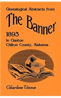 Genealogical Abstracts from The Banner, 1893, in Clanton, Chilton County, Alabama