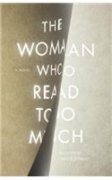 The Woman Who Read Too Much