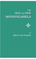 The Old and New Monongahela: (English)