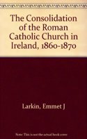 Consolidation of the Roman Catholic Church in Ireland, 1860-1870