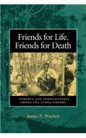 Friends for Life, Friends for Death