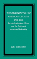 The Organization of American Culture, 1700-1900