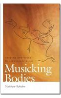 Musicking Bodies: Gesture and Voice in Hindustani Music