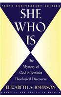 She Who Is: The Mystery of God in Feminist Theological Discourse