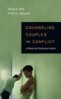 Counseling Couples in Conflict: A Relational Restoration Model