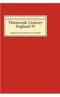 Thirteenth Century England IV: Proceedings of the Newcastle Upon Tyne Conference 1991