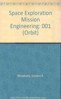 Space Exploration Mission Engineering-Vol I