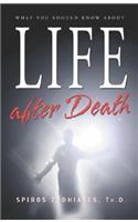 What You Should Know about Life After Death