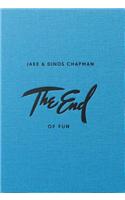 Jake & Dinos Chapman: The End of Fun