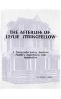 The Afterlife of Leslie Stringfellow
