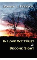 In Love We Trust & Second Sight