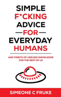 Simple F*cking Advice for Everyday Humans