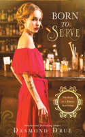 Born To Serve