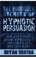 Forbidden Secrets of Hypnotic Persuasion