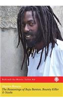 The Reasonings of Buju Banton, Bounty Killer & Sizzla