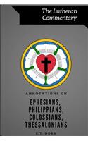 Annotations on Ephesians, Philippians, Colossians, and 1 and 2 Thessalonians