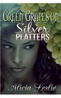 Green Grapes on Silver Platters