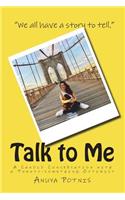 Talk to Me: A Candid Conversation with a Twenty-Something Optimist