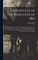 Chronicles of the Rebellion of 1861