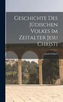 Geschichte des Jüdischen Volkes im Zeitalter Jesu Christi