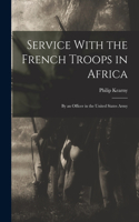 Service With the French Troops in Africa