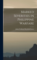 Marked Severities in Philippine Warfare