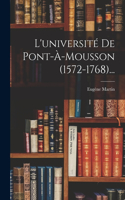 L'université De Pont-à-mousson (1572-1768)...