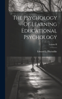 Psychology Of Learning Educational Psychology; Volume II