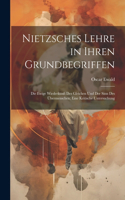 Nietzsches Lehre in Ihren Grundbegriffen