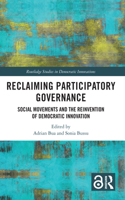 Reclaiming Participatory Governance: Social Movements and the Reinvention of Democratic Innovation