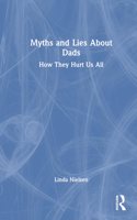 Myths and Lies about Dads