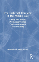 The Fraternal Complex in the Middle East