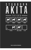 Dog Lover Notebook: Lined Log Book For Dog Owner And Japanese Akita Lover: Akita Journal Stubborn Akita Tricks Gift