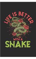 Life Is Better With A Snake