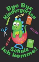 Bye Bye Kindergarten - Schule ich komme!