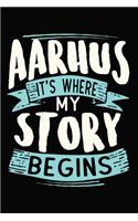 Aarhus It's where my story begins: 6x9 110 blank Notebook Inspirational Journal Travel Note Pad Motivational Quote Collection Sketchbook