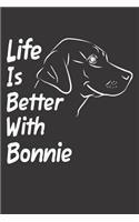 Life Is Better With Bonnie