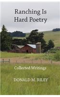 Ranching Is Hard Poetry: Collected Writings