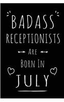 Badass Receptionists Are Born In July