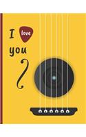 I Love You: GUITAR TABLATURE NOTEBOOK. Easy Music Songwriting Journal. Students and Teachers. Academy of music. Tabs.