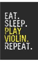 Eat Sleep Play Violin Repeat